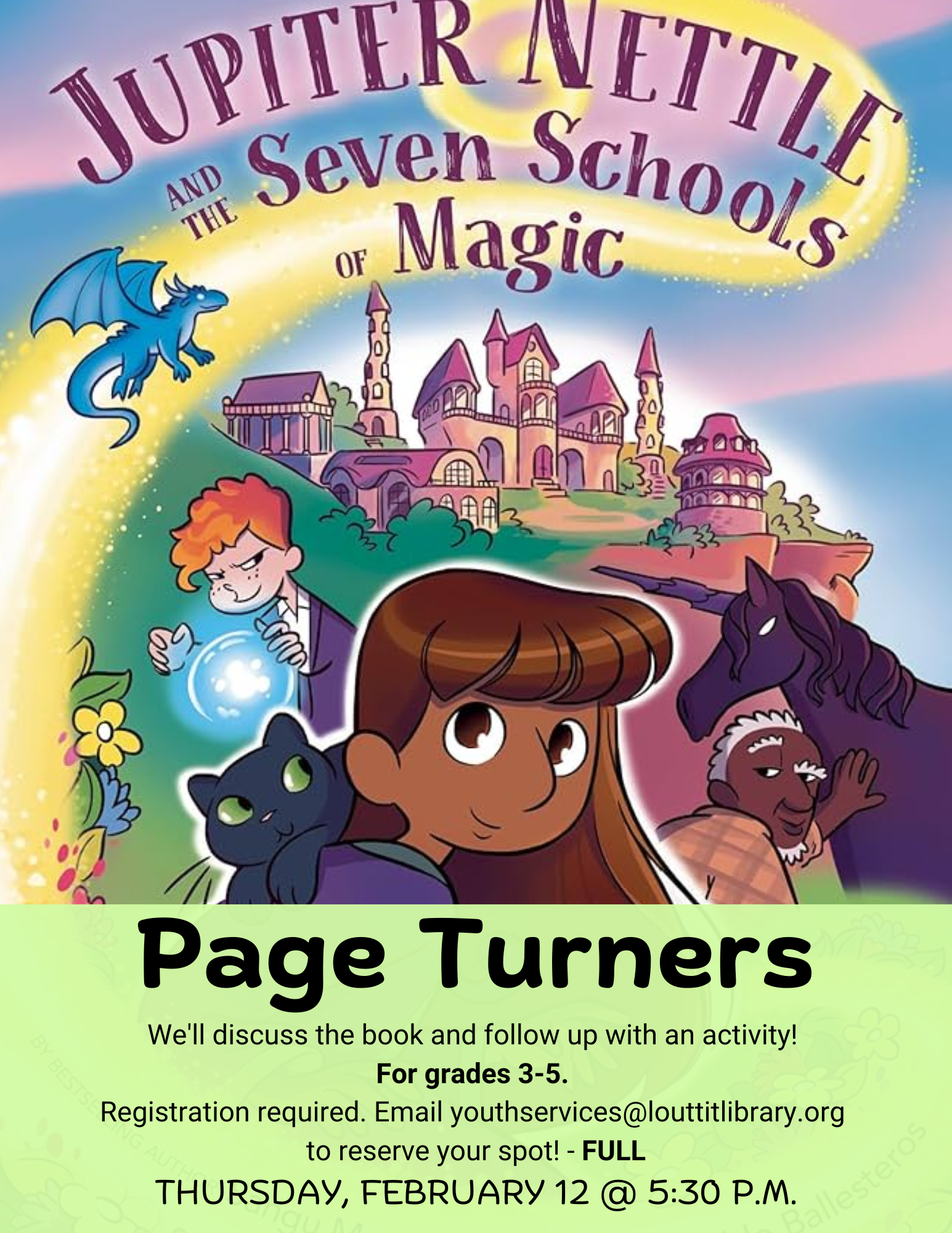 Image of the flier advertising the Page Turners book club on Thursday, February 12th at 5:30pm. The background is the cover image of "Jupiter Nettle and the Seven Schools of Magic" by Sangu Mandanna. The club is for grades 3-5 and registration is closed due to it being full. 