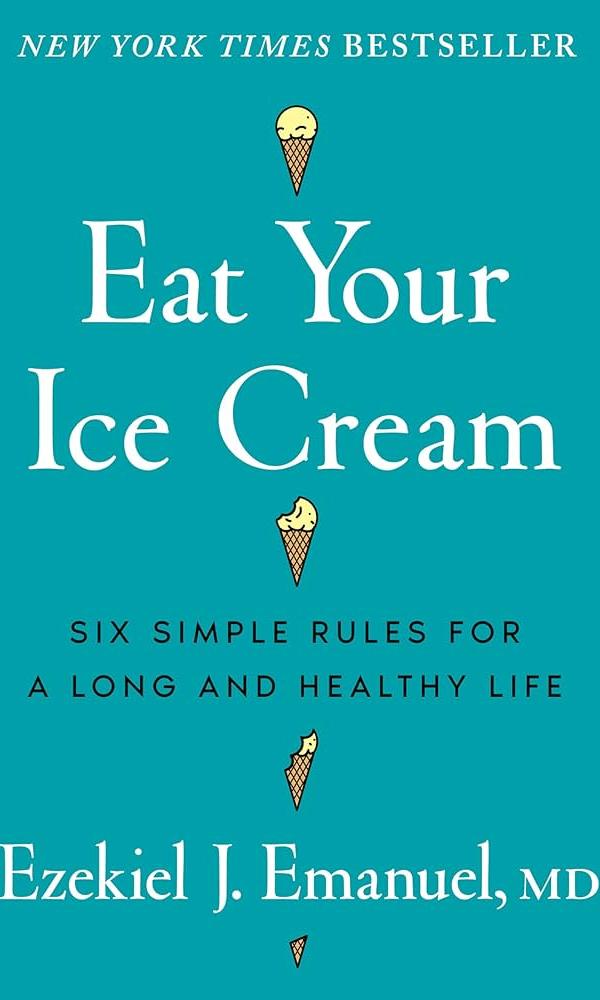 "Eat Your Ice Cream" by Ezekiel J. Emanuel