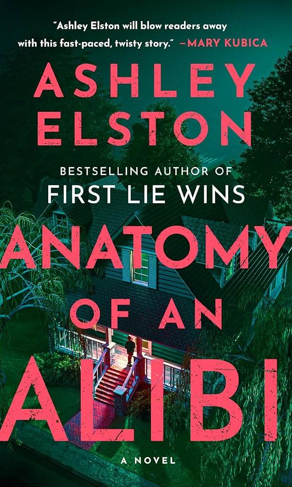 "Anatomy of an Alibi" by Ashley Elston